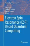 Electron Spin Resonance (ESR) Based Quantum Computing cover