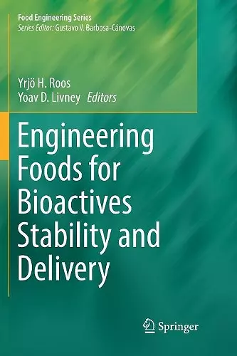 Engineering Foods for Bioactives Stability and Delivery cover