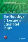 The Physiology of Exercise in Spinal Cord Injury cover