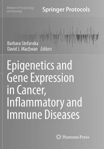 Epigenetics and Gene Expression in Cancer, Inflammatory and Immune Diseases cover