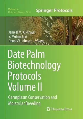 Date Palm Biotechnology Protocols Volume II cover