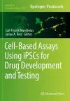 Cell-Based Assays Using iPSCs for Drug Development and Testing cover