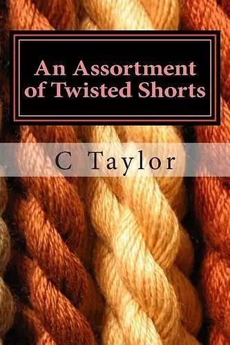 An Assortment of Twisted Shorts cover