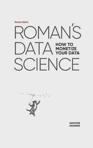 Roman's Data Science How to monetize your data cover