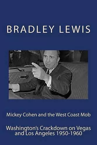 Mickey Cohen and the West Coast Mob cover