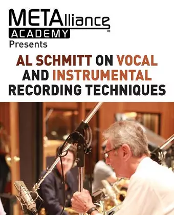 Al Schmitt on Vocal and Instrumental Recording Techniques cover