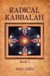 Radical Kabbalah Book 1 cover