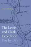 The Lewis and Clark Expedition Day by Day cover