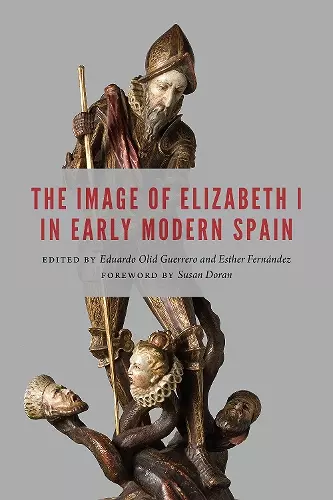 The Image of Elizabeth I in Early Modern Spain cover