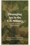 Managing Sex in the U.S. Military cover
