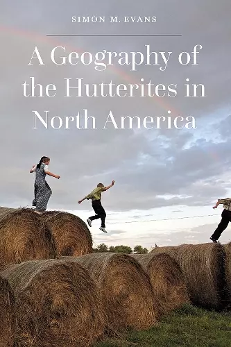 A Geography of the Hutterites in North America cover