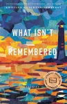 What Isn't Remembered cover