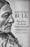 Sitting Bull and the Paradox of Lakota Nationhood cover