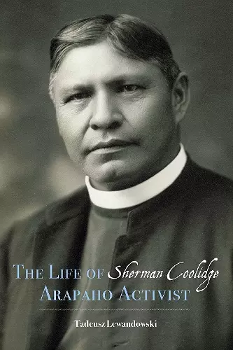 The Life of Sherman Coolidge, Arapaho Activist cover