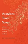 Acetylene Torch Songs cover