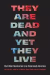 They Are Dead and Yet They Live cover