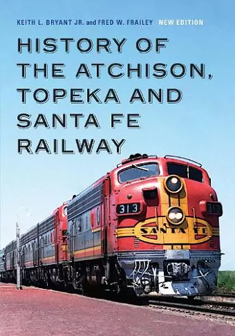 History of the Atchison, Topeka and Santa Fe Railway cover