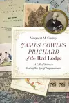 James Cowles Prichard of the Red Lodge cover