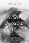 Where Blackbirds Fly cover