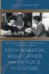 Edith Wharton, Willa Cather, and the Place of Culture cover