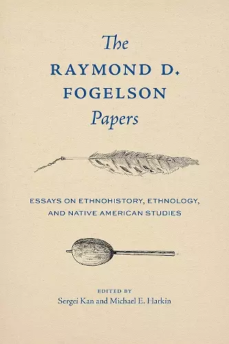 The Raymond D. Fogelson Papers cover