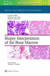 Biopsy Interpretation of the Bone Marrow: Print + eBook with Multimedia cover