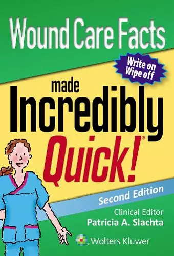 Wound Care Facts Made Incredibly Quick cover