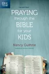 The One Year Praying Through the Bible for Your Kids cover