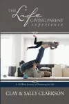 The Lifegiving Parent Experience cover