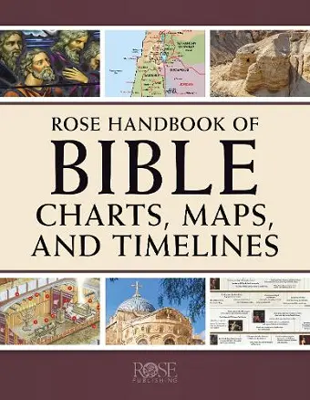 Rose Handbook of Bible Charts, Maps, and Timelines cover