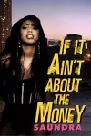 If It Ain't about the Money cover