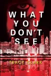 What You Don't See cover