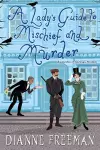 A Lady's Guide to Mischief and Murder cover