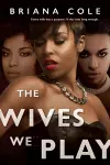 The Wives We Play cover