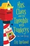 Mrs. Claus and the Trouble with Turkeys cover