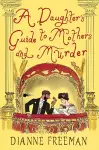 A Daughter's Guide to Mothers and Murder cover