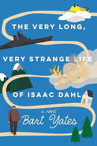 The Very Long, Very Strange Life of Isaac Dahl cover