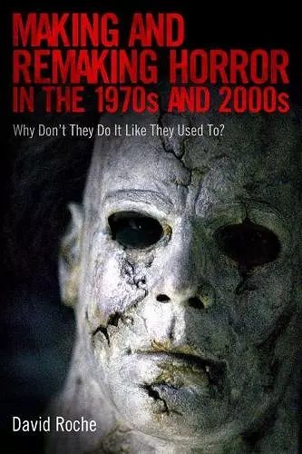 Making and Remaking Horror in the 1970s and 2000s cover