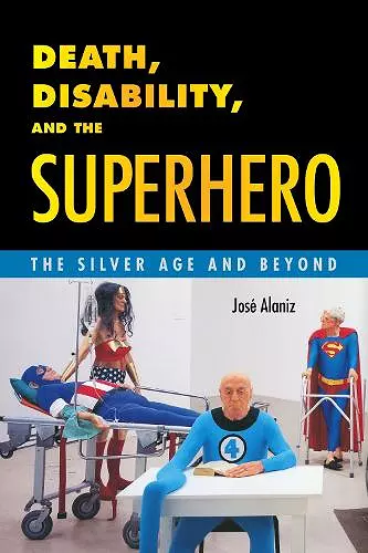 Death, Disability, and the Superhero cover