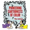 Pioneering Cartoonists of Color cover