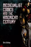 Medievalist Comics and the American Century cover