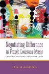 Negotiating Difference in French Louisiana Music cover