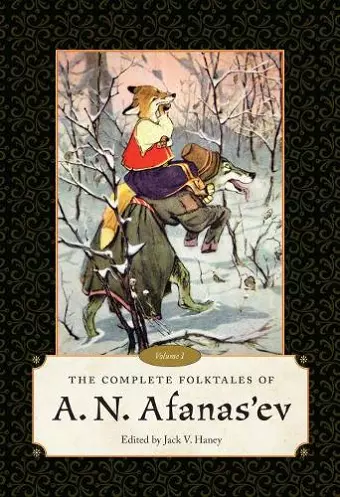 The Complete Folktales of A.N. Afanas'ev, Volume I cover