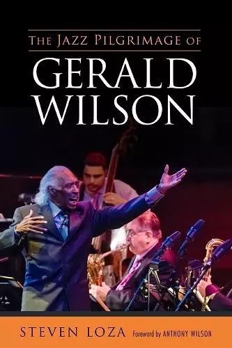 The Jazz Pilgrimage of Gerald Wilson cover