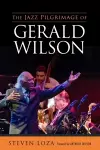 The Jazz Pilgrimage of Gerald Wilson cover