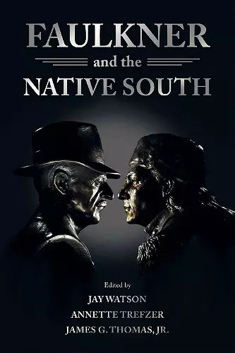 Faulkner and the Native South cover