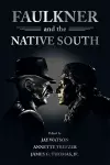 Faulkner and the Native South cover