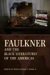 Faulkner and the Black Literatures of the Americas cover