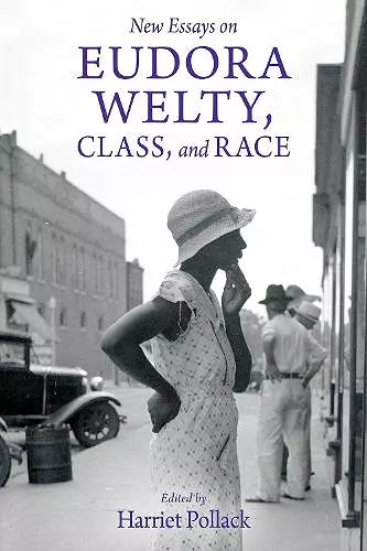 New Essays on Eudora Welty, Class, and Race cover