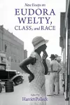 New Essays on Eudora Welty, Class, and Race cover